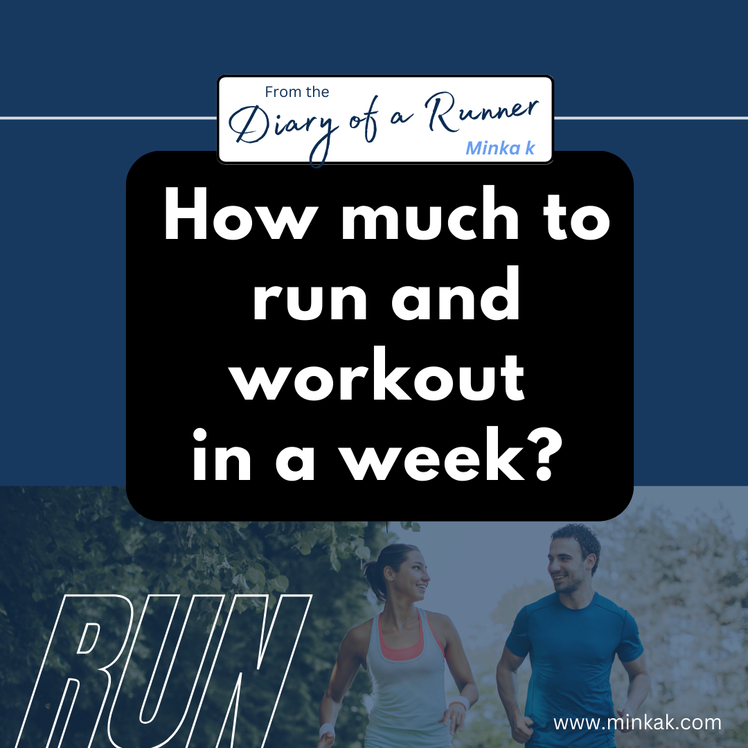 How Much To Run And Workout In A Week MINKA K how-much-to-run-and-workout-in-a-week-minka-k